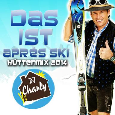 Das ist Après Ski - Hüttenmix 2014