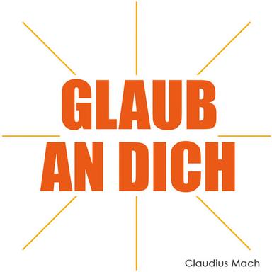 Glaub an Dich - Singleversion