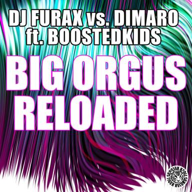 Big Orgus Reloaded - Radio Edit