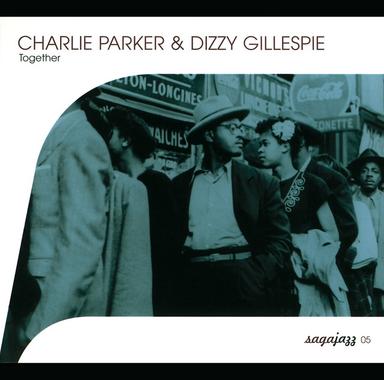 Charlie Parker & Dizzy Gillespie - Together