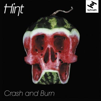Crash and Burn - Hint Warehouse Remix