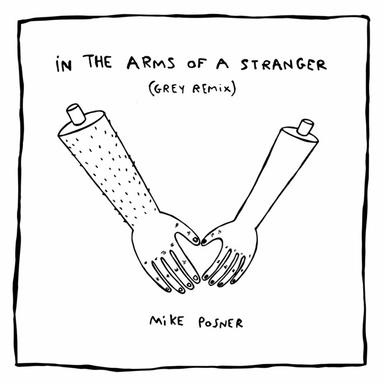 In The Arms Of A Stranger - Grey Remix