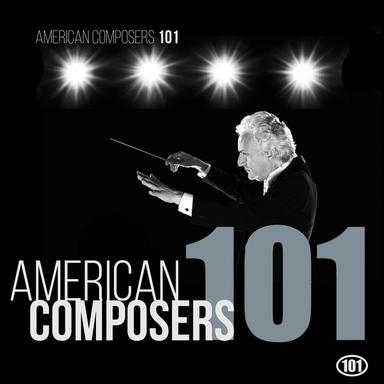 American Composers 101