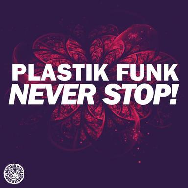 Never Stop! - Original Mix