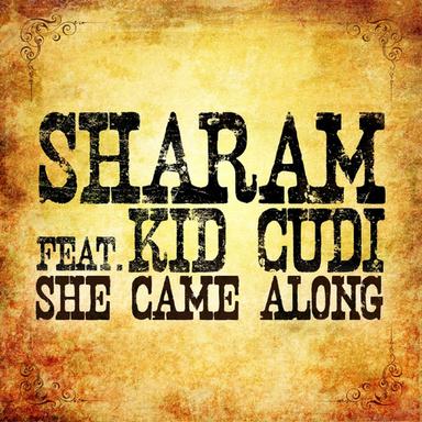 She Came Along (feat. Kid Cudi) - Sharam's Ecstacy of Ibiza Mix