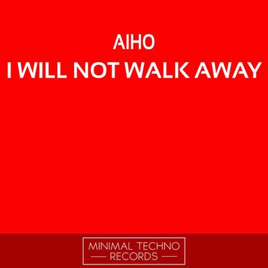 I Will Not Walk Away - Morry Remix