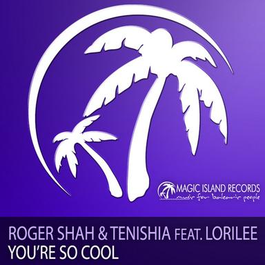 You're So Cool - Roger Shah Big Stage Remix