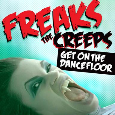 The Creeps (Get On The Dancefloor) - Radio Edit