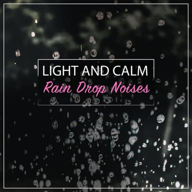 Ambient White Noise with Rain Drops
