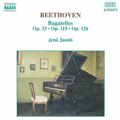 Beethoven: Bagatelles, Opp. 33, 119 and 126