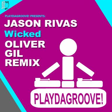 Wicked - Oliver Gil Remix