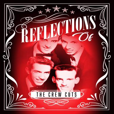 Reflections of The Crew Cuts