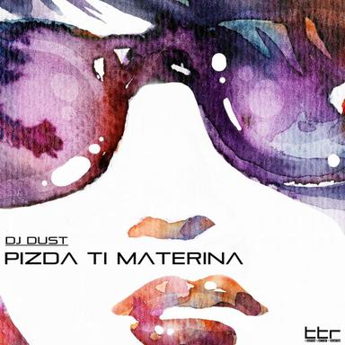 Pizda Ti Materina - Original Mix