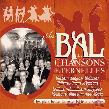 Au bal des chansons éternelles (Les plus belles danses rétro chantées)