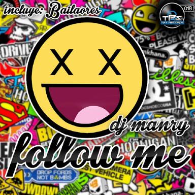 Follow Me - Dj Manry Remix