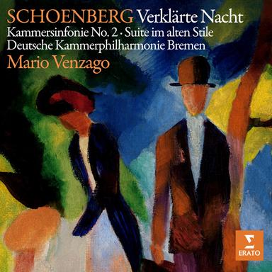 Schoenberg: Verklärte Nacht, Kammersinfonie No. 2 & Suite im alten Stile