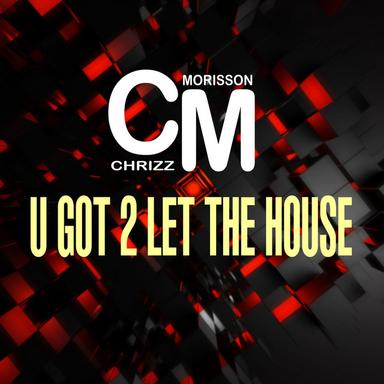 U Got 2 Let the House - Radio Mix