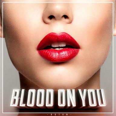 Blood On You - Original Mix