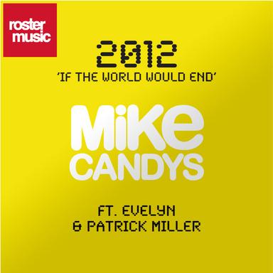 2012 (If the World Would End) (feat. Evelyn & Patrick Miller) - Club Mix