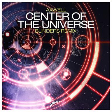 Center of the Universe - Blinders Radio Edit