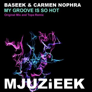 My Groove Is So Hot - Topa Remix