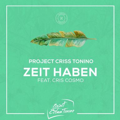 Zeit Haben (feat. Cris Cosmo)