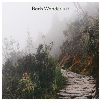 Bach: Wanderlust