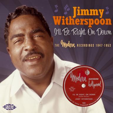 I'll Be Right on Down: The Modern Recordings 1947-1953