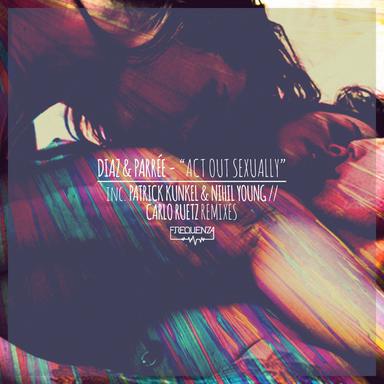 Act out Sexually - Original Mix