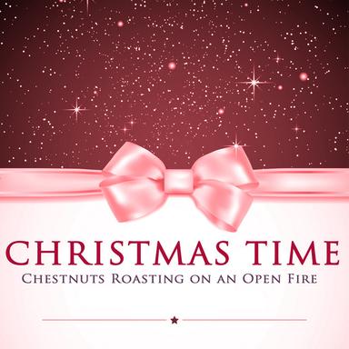 Christmas Time (Chestnuts Roasting on an Open Fire)