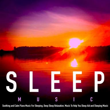 Soothing Sleep Music