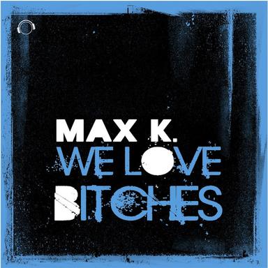 We Love Bitches! - Radio Mix