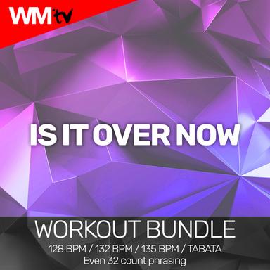 Is It Over Now - Tabata Remix 128 Bpm