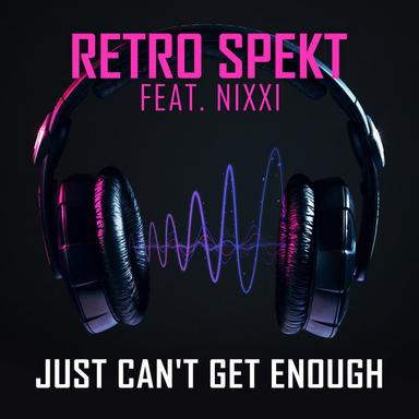 Just Can't Get Enough - Extended Mix