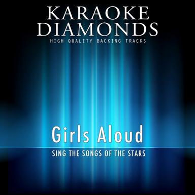 Whole Lotta History - Karaoke Version In the Style of Girls Aloud