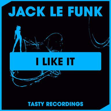 I Like It - Original Mix