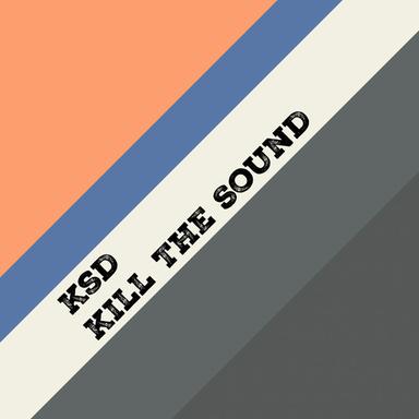 Kill the Sound - Original Mix