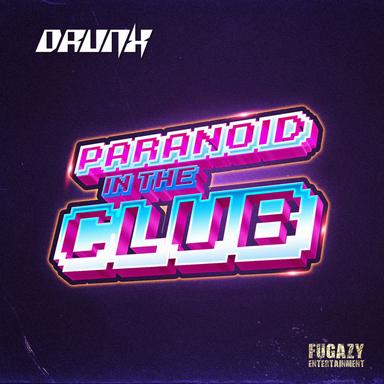 Paranoid in the Club - Lex Loofah Remix