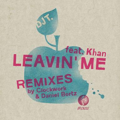 Leavin' Me - Clockwork C/W Remix