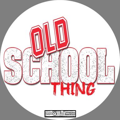 Old School Thing - Original Mix
