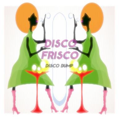 Disco Frisco Disco Bump
