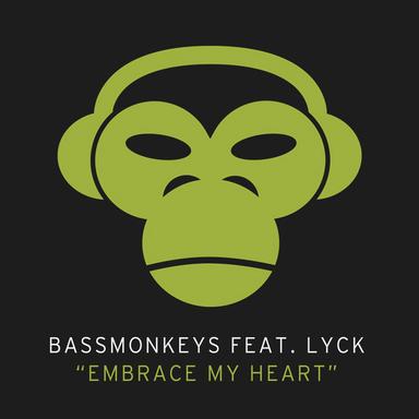 Embrace My Heart - Bassmonkeys Radio Edit