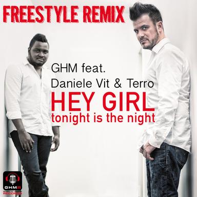 Hey Girl Tonight Is the Night - Freestyle Remix