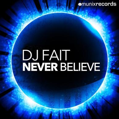 Never Believe - Club Edit