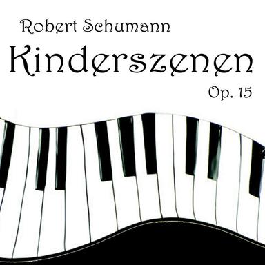 Kinderszenen, Op. 15: I. Von Fremden Landern Und Menschen