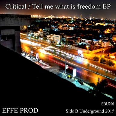 Tell Me What Is Freedom - Original Mix