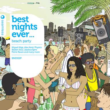 Best Nights Ever… Beach Party Mixed By Ben Sowton (Continuous Mix)