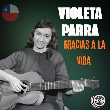 Gracias A La Vida