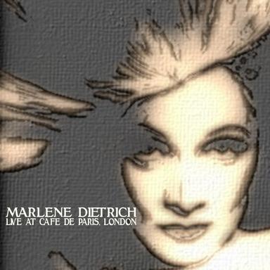 Marlene Dietrich Live At the Café de Paris, London
