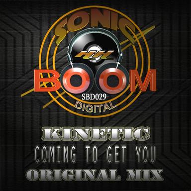 Coming To Get You - Original Mix